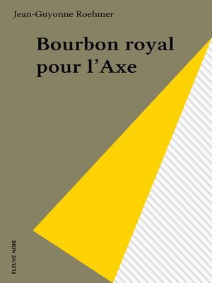 cover image of Bourbon royal pour l'Axe